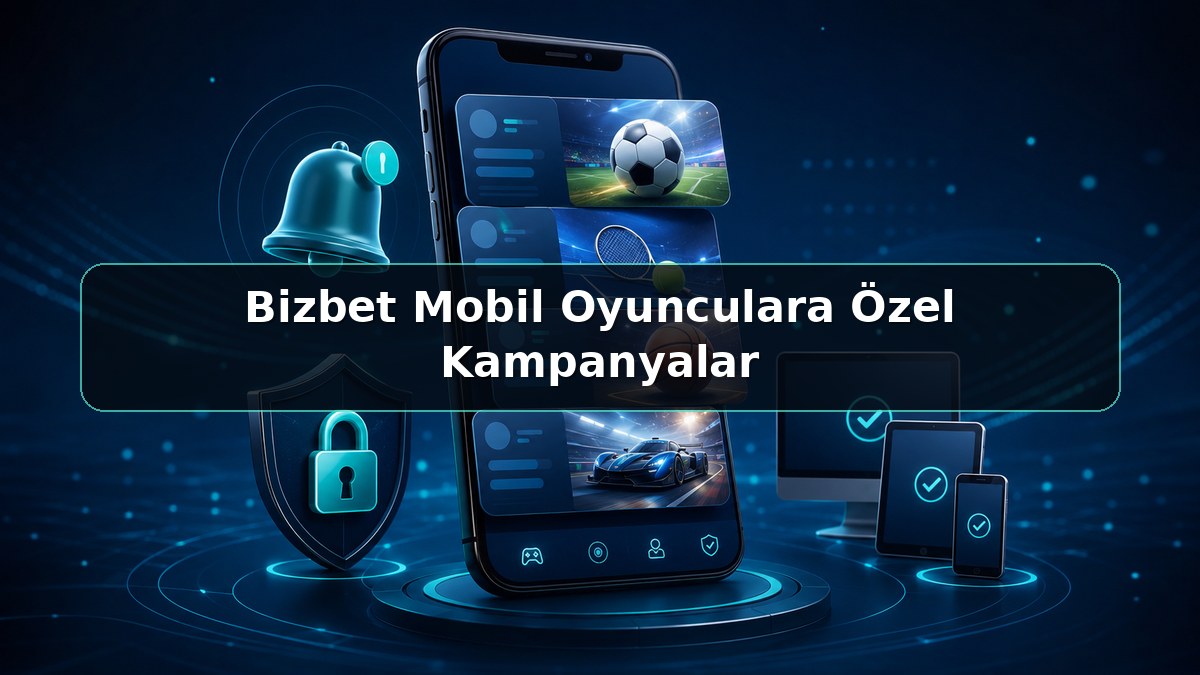 Bizbet Mobil Oyunculara Özel Kampanyalar konulu Bizbet görseli
